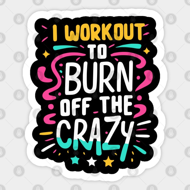 I Workout to burn off the Crazy Gym Fitness Sports Sticker by ValareanCie